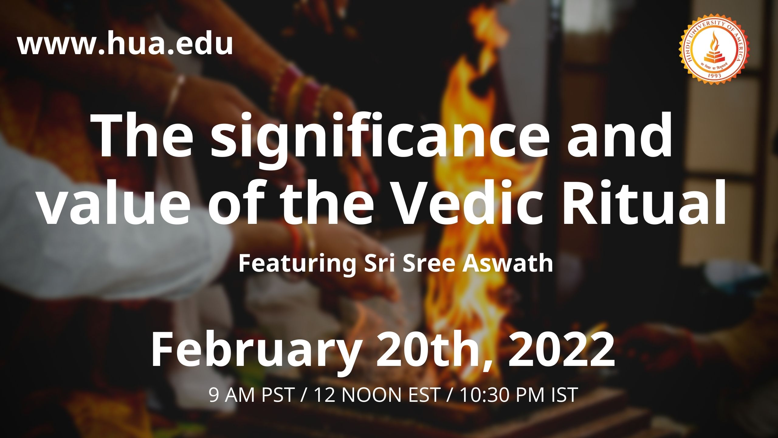 Confirmation of The significance and value of the Vedic Ritual